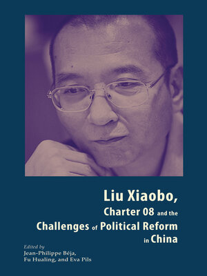 cover image of Liu Xiaobo, Charter 08 and the Challenges of Political Reform in China